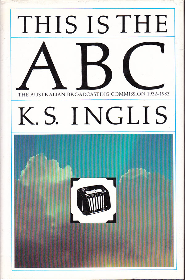 This is the ABC: The Australian Broadcasting Commission 1932–1983